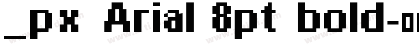 _px Arial 8pt bold字体转换